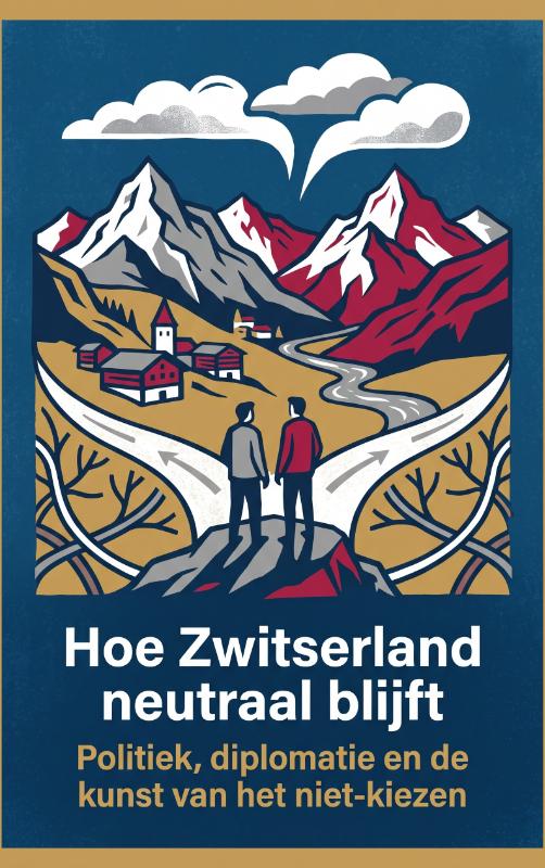 Omslag van Hoe Zwitserland neutraal blijft