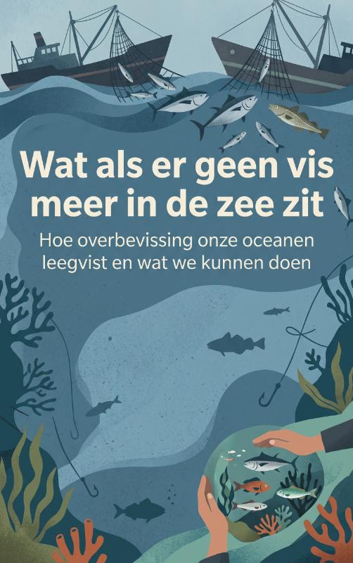 Omslag van Wat als er geen vis meer in de zee zit