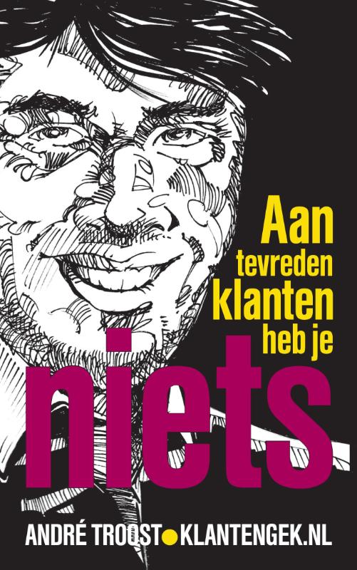 Omslag van Aan tevreden klanten heb je niets