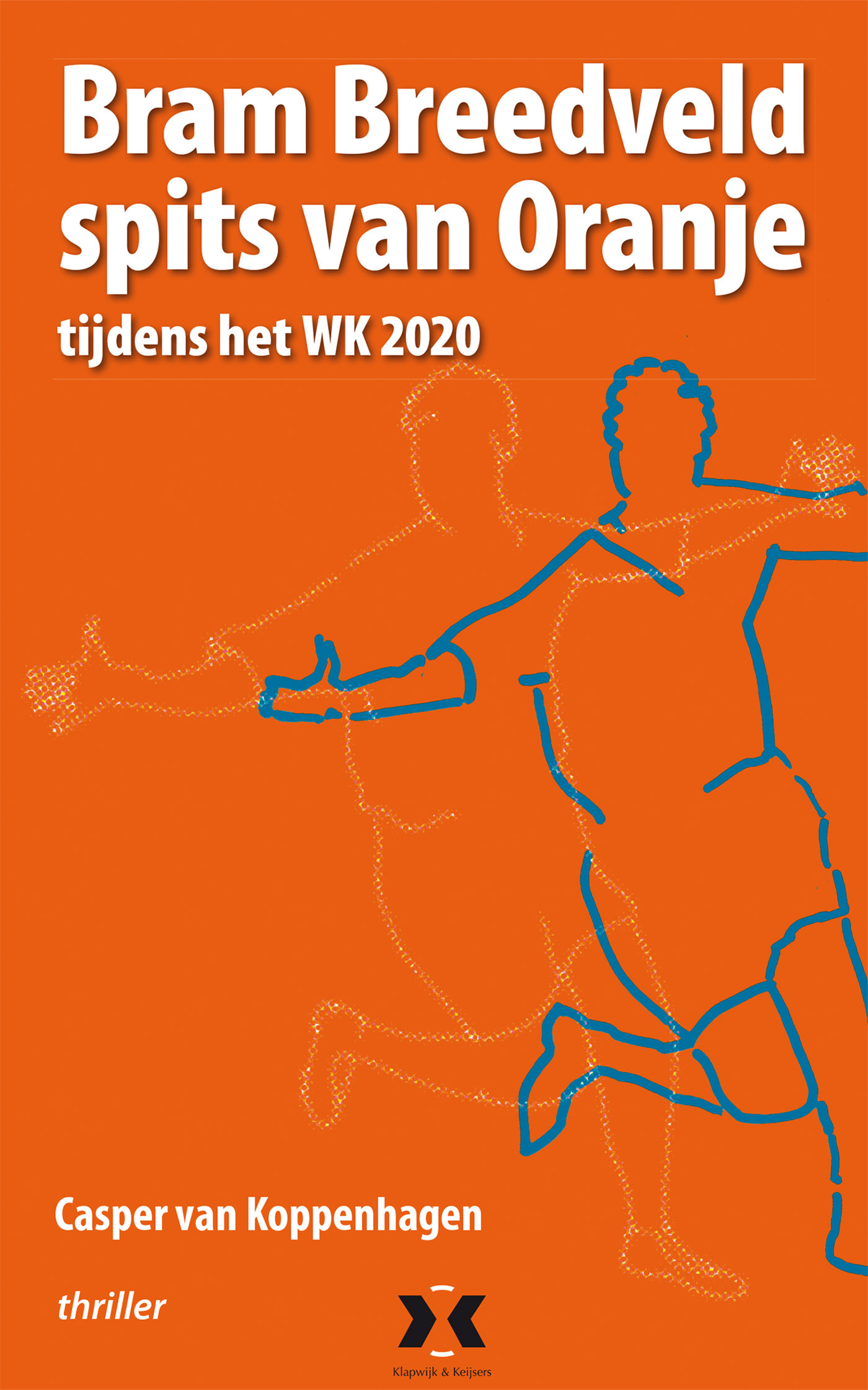 Omslag van Bram Breedveld spits van Oranje