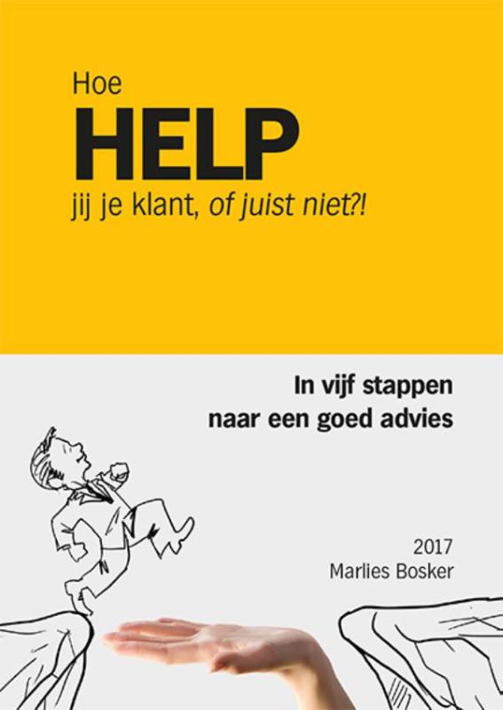 Omslag van Hoe help jij je klant, of juist niet?!