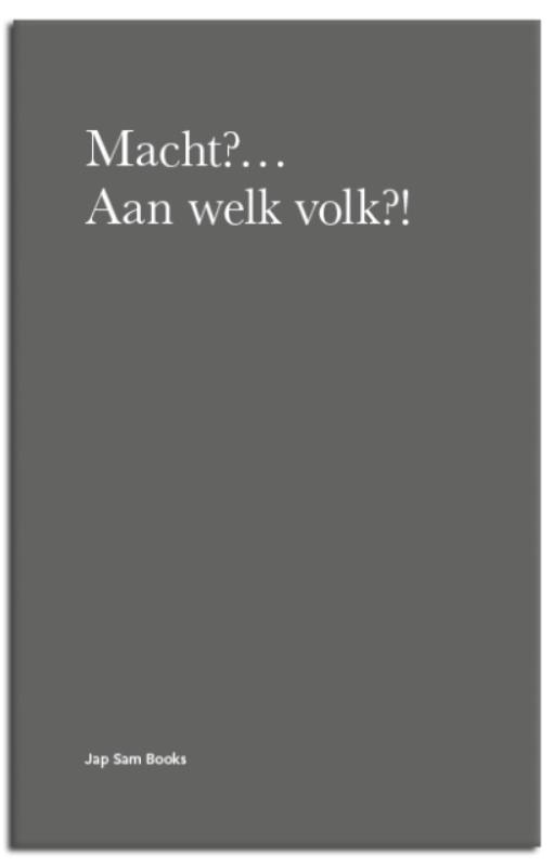 Omslag van Macht?... Aan Welk Volk?!