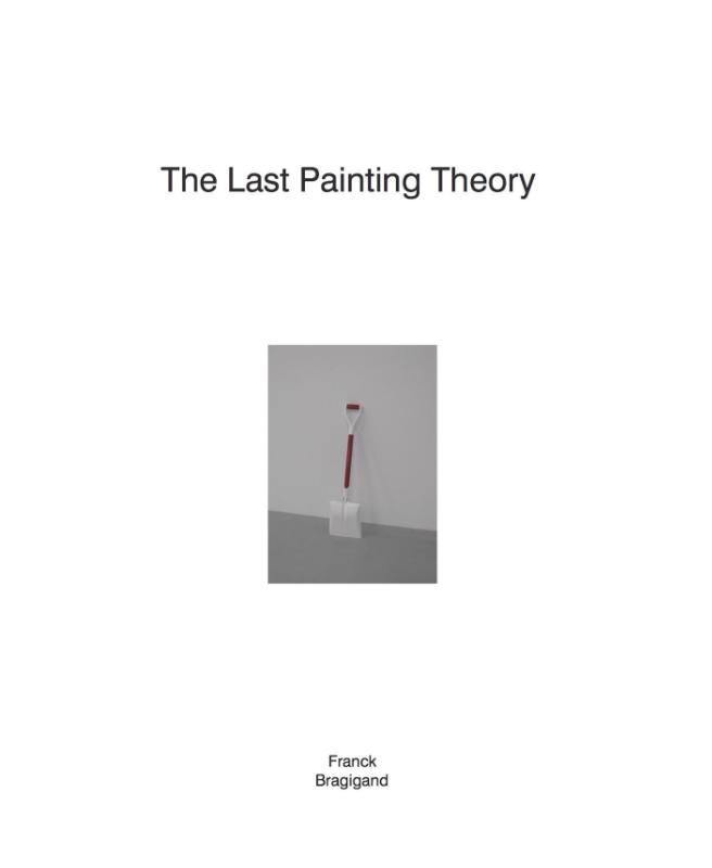 Omslag van The last painting theory | Franck Bragigand