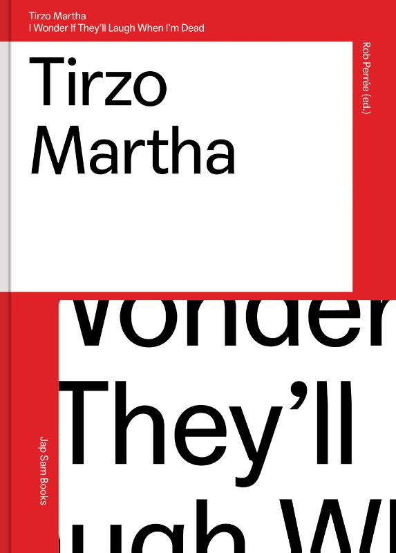 Omslag van Tirzo Martha.I wonder if they'll laugh when I'm dead
