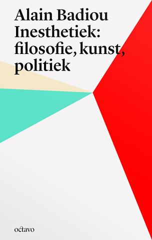 Omslag van Alain Badiou's inesthetica: filosofie, kunst, politiek