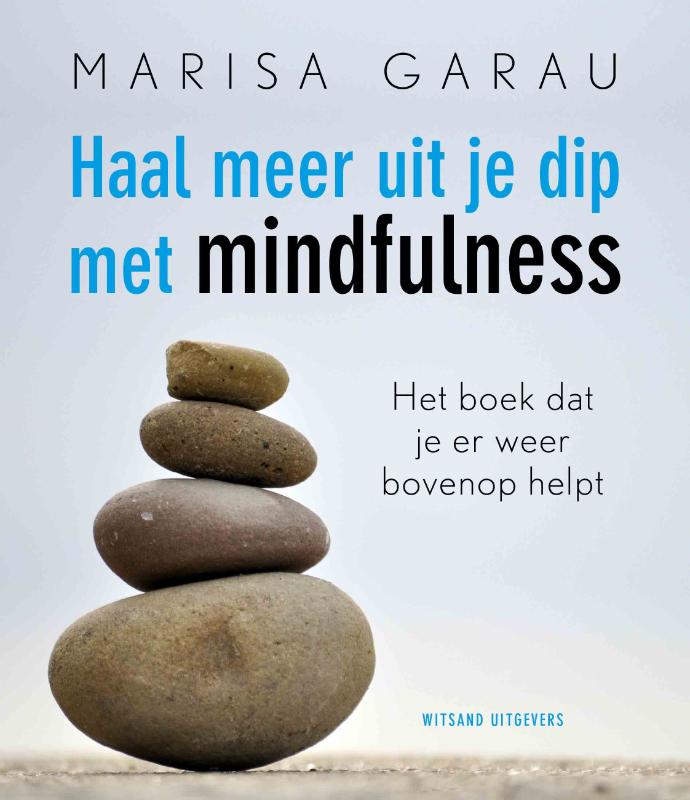 Omslag van Haal meer uit je dip met Mindfulness