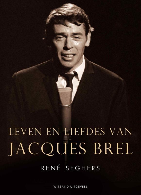 Omslag van Leven en liefdes van Jacques Brel