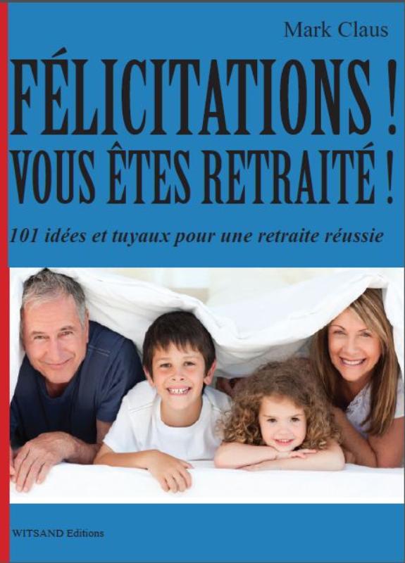 Omslag van Felicitations, vous tes retraite!