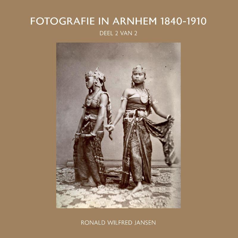 Omslag van FOTOGRAFIE IN ARNHEM 1840-1910