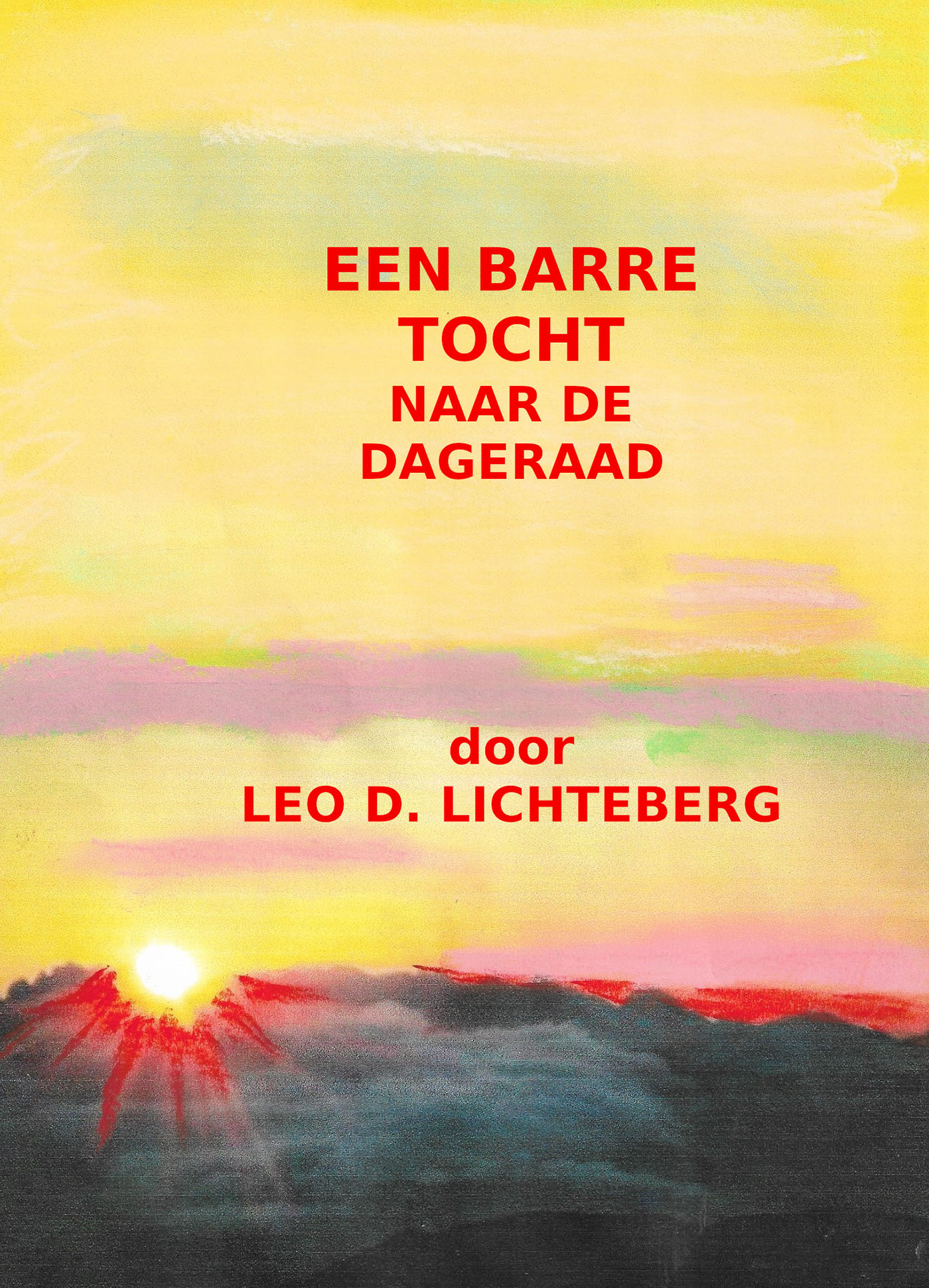 Omslag van Een Barre Tocht naar de Dageraad