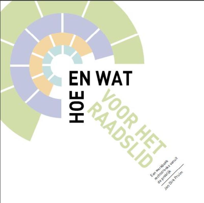 Omslag van Hoe en wat voor het raadslid