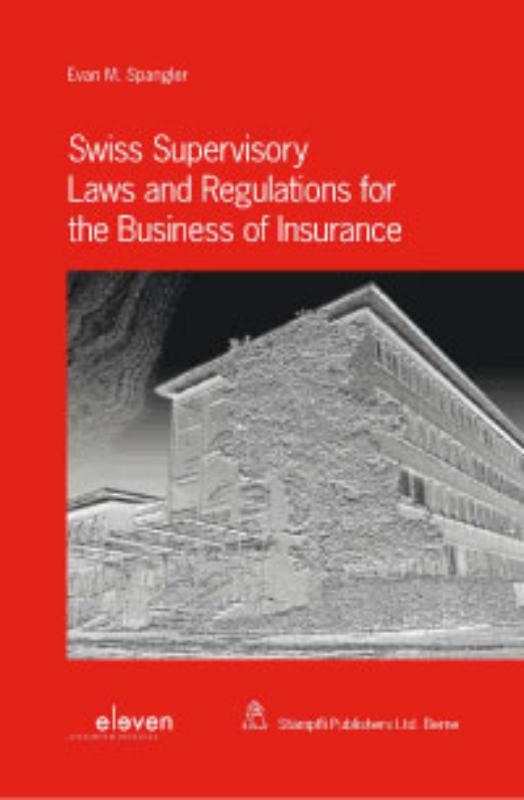 Omslag van Swiss Supervisory Laws and Regulations for the Business of Insurance