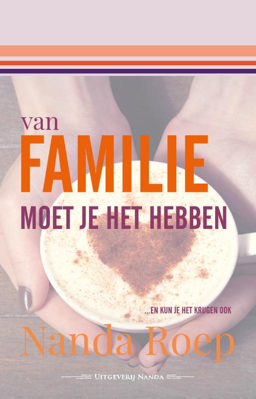 Omslag van Van familie moet je het hebben en kan je het krijgen ook!
