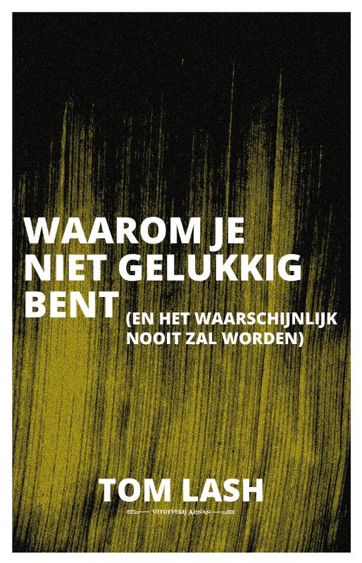 Omslag van Waarom je niet gelukkig bent