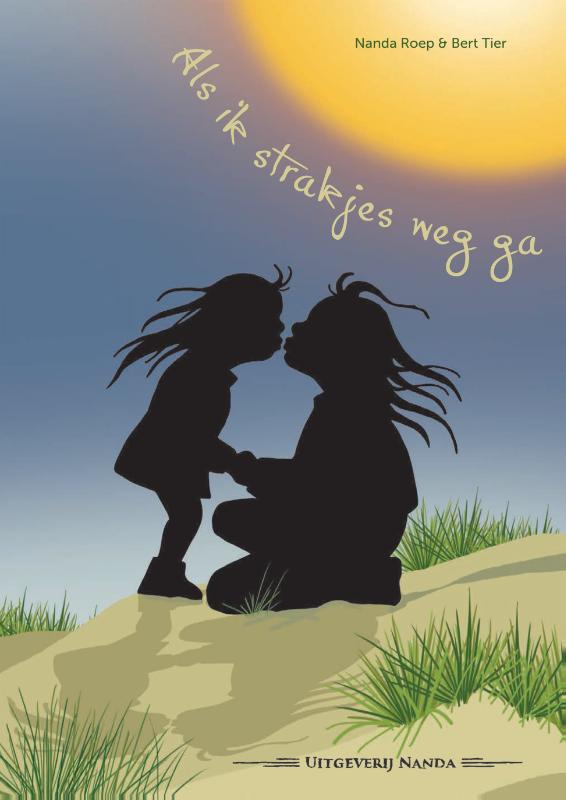 Omslag van Als ik strakjes weg ga