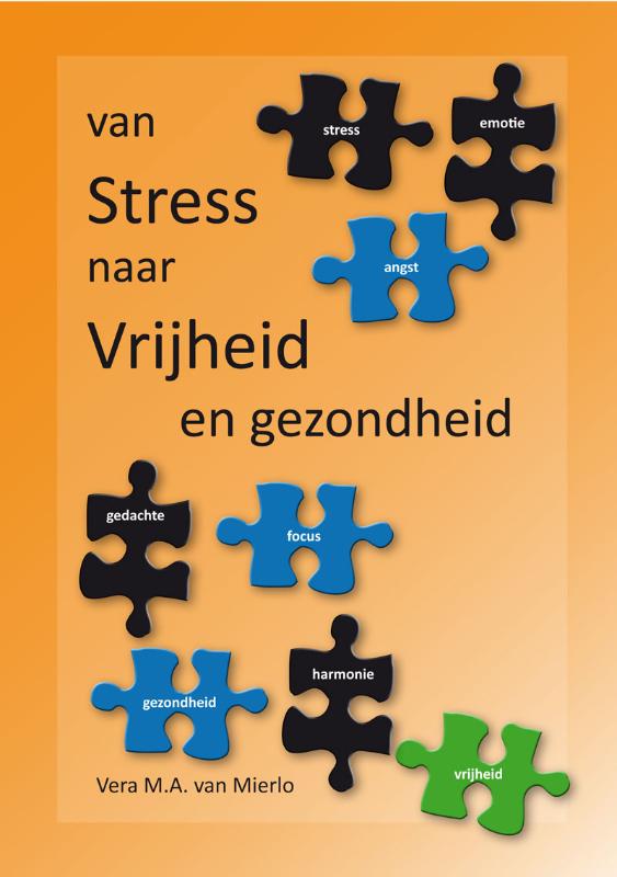 Omslag van Van Stress naar Vrijheid en Gezondheid