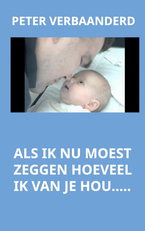 Omslag van Als ik nu moest zeggen hoeveel ik van je hou....
