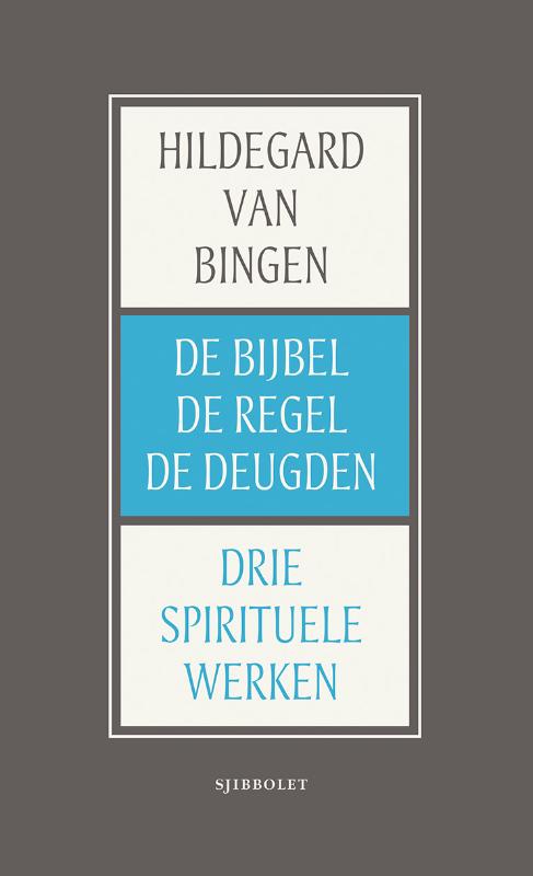 Omslag van De Bijbel, de Regel en de Deugden