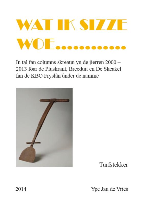 Omslag van Wat ik sizze woe...