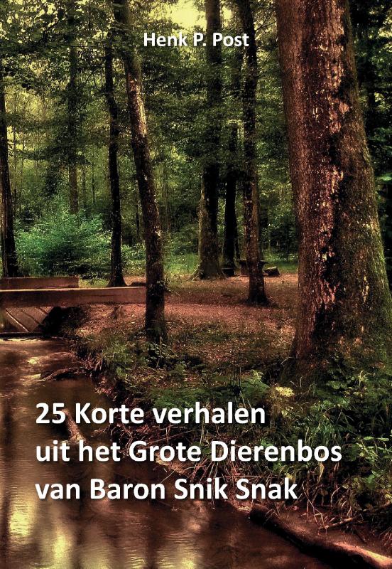 Omslag van 25 Korte verhalen uit het Grote Dierenbos van Baron Snik Snak