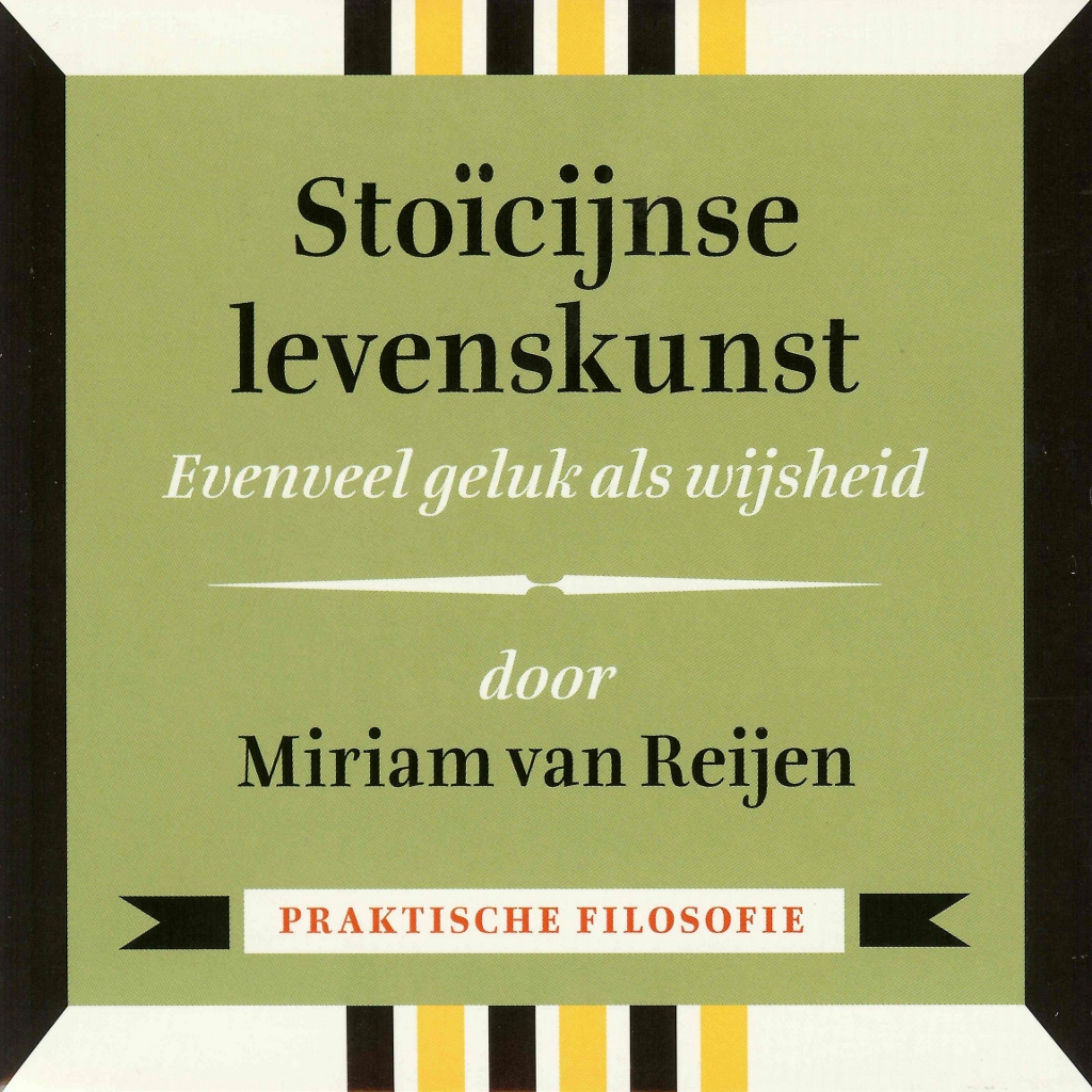 Omslag van Stoïcijnse levenskunst - Evenveel geluk als wijsheid
