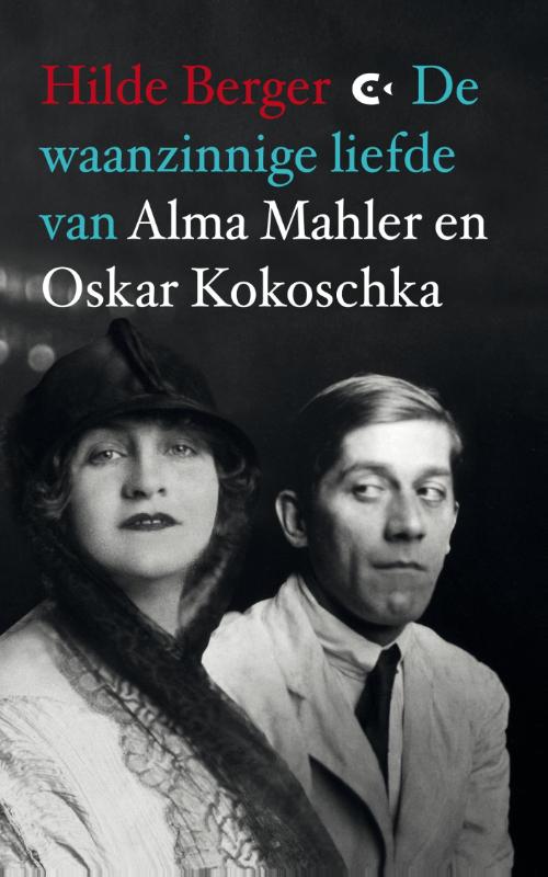 Omslag van De waanzinnige liefde van Alma Mahler en Oskar Kokoschka