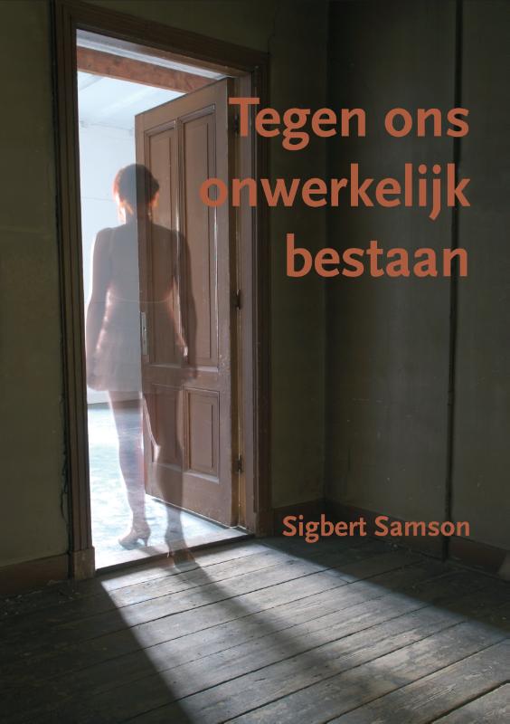 Omslag van Tegen ons onwerkelijk bestaan