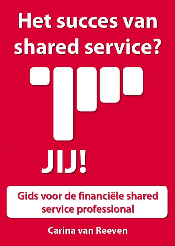 Omslag van Het succes van shared services? Jij!