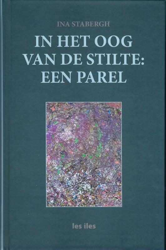 Omslag van In het oog van de stilte: een parel