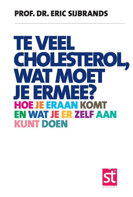Omslag van Te veel cholesterol, wat moet je er mee?