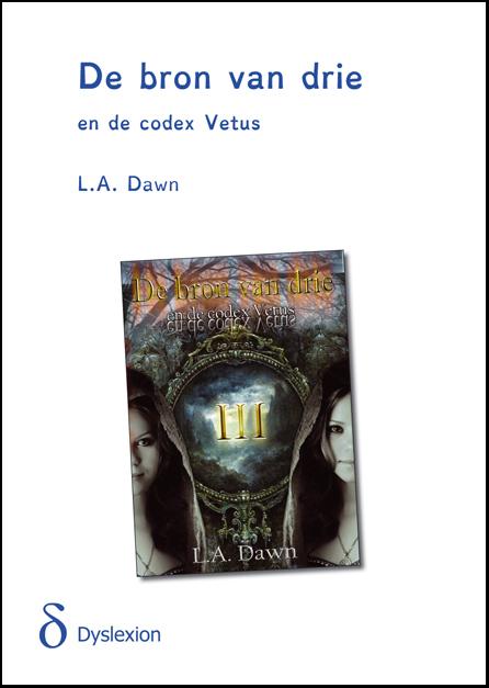 Omslag van De bron van drie en de codex Vetus - dyslexieuitgave