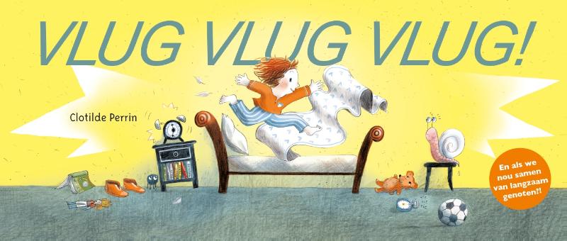 Omslag van Vlug vlug vlug!