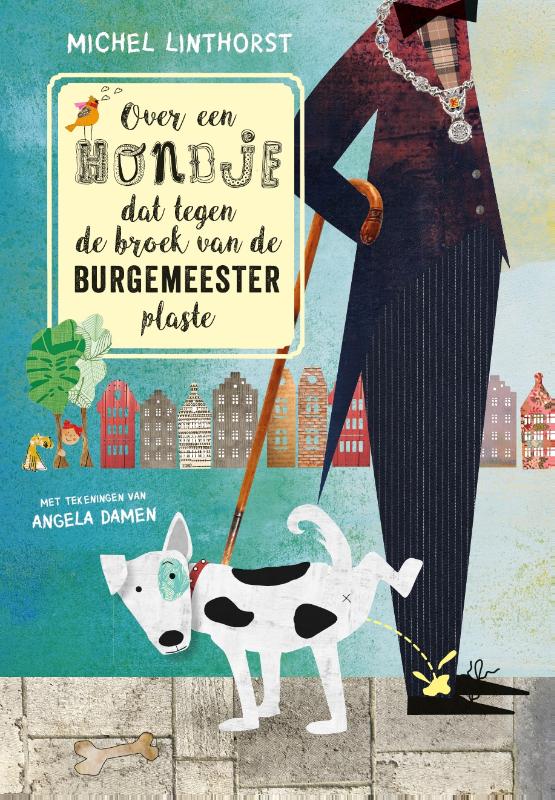 Omslag van Over een hondje dat tegen de broek van de burgemeester plaste