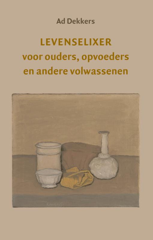 Omslag van Levenselixer voor ouders, opvoeders en andere volwassenen