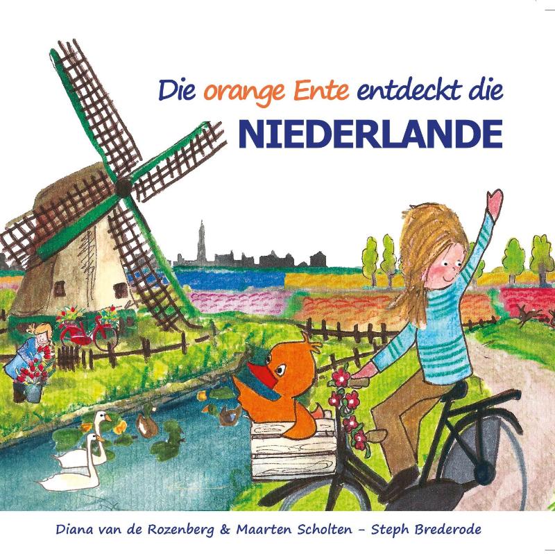 Omslag van Die orange Ente entdeckt die Niederlande