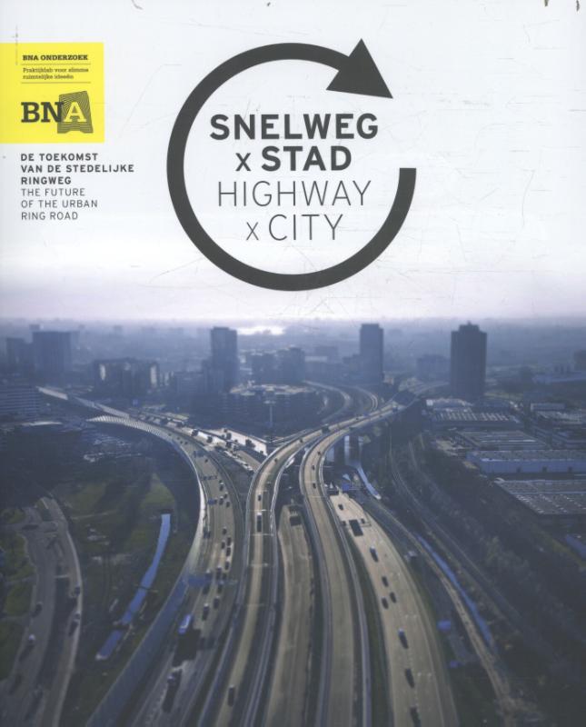 Omslag van Snelweg x Stad / Highway x City