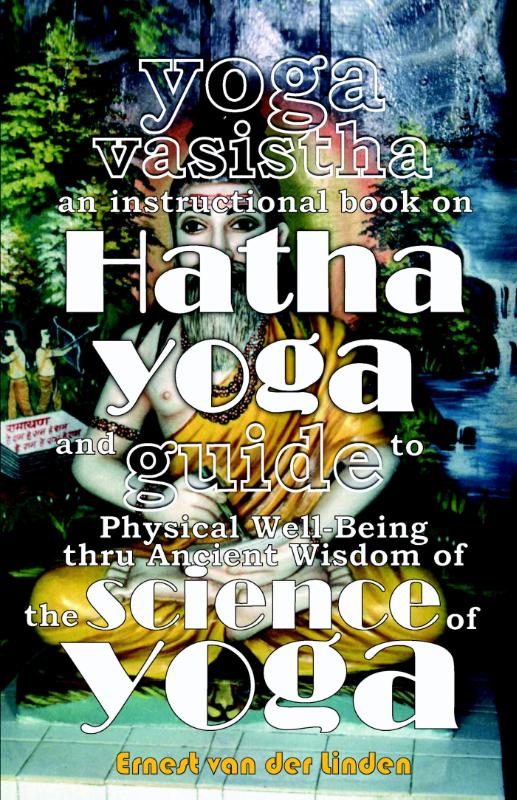Omslag van Yoga vasistha an instructional book on hatha yoga and guide to physical well-being thru ancient wisdom of the science of yoga