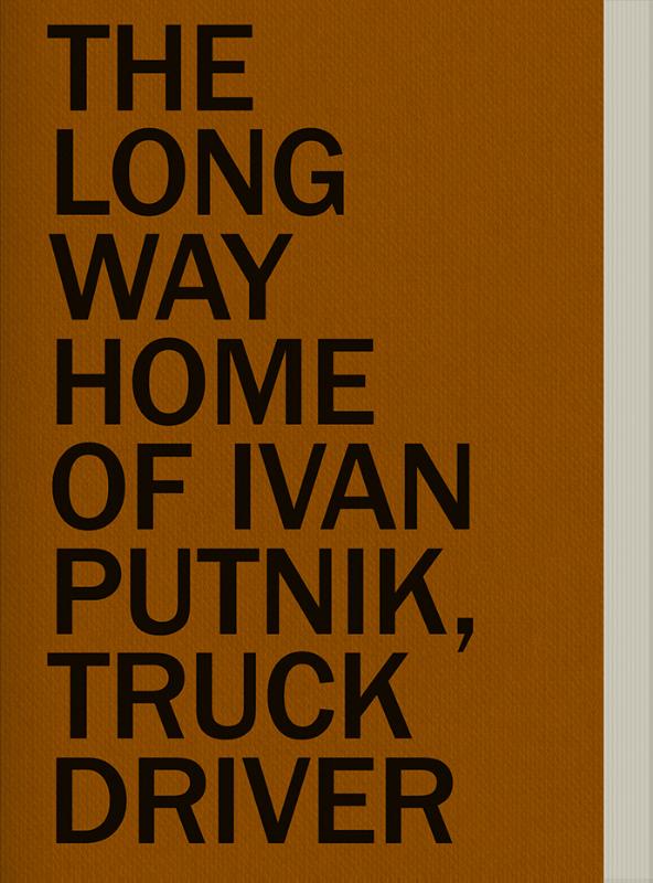 Omslag van The Long Way Home of Ivan Putnik, Truck Driver