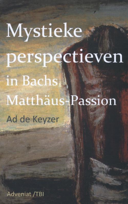 Omslag van Mystieke perspectieven in Bach's Matthäus Passion