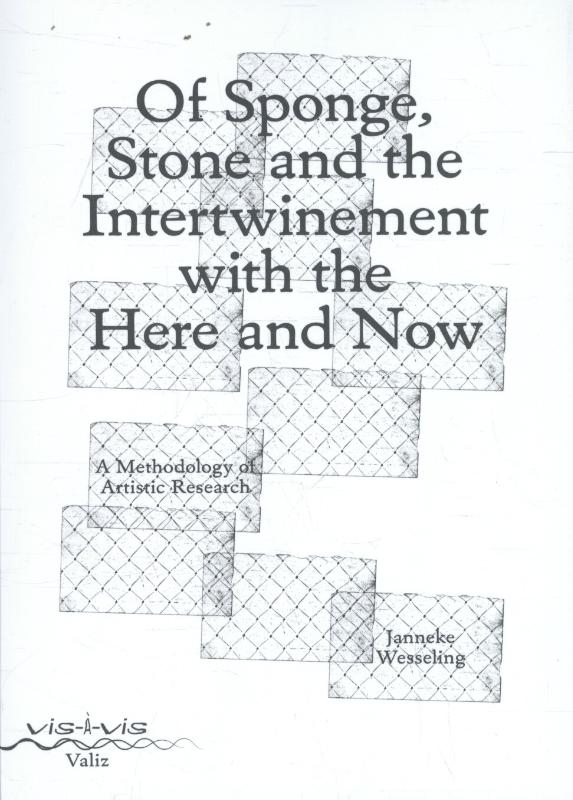 Omslag van Of sponge, stone and the intertwinement with the here and now