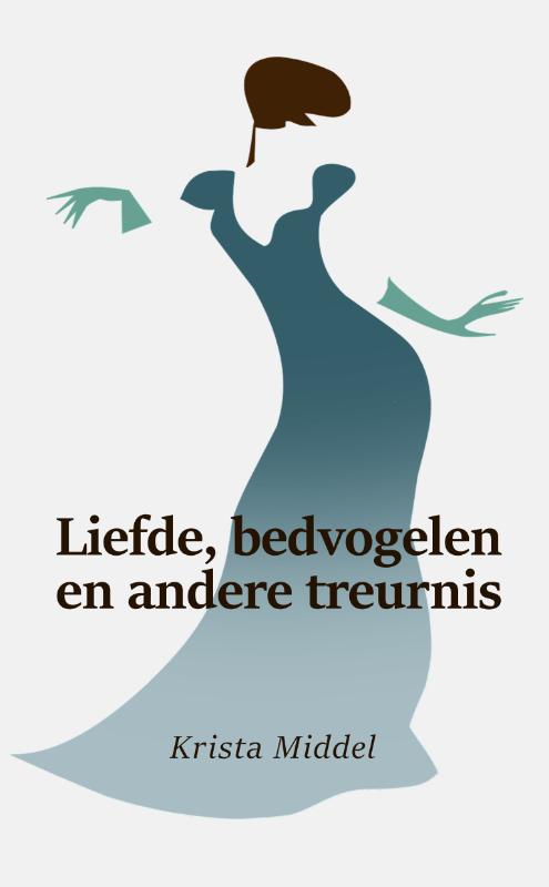 Omslag van Liefde, bedvogelen en andere treurnis