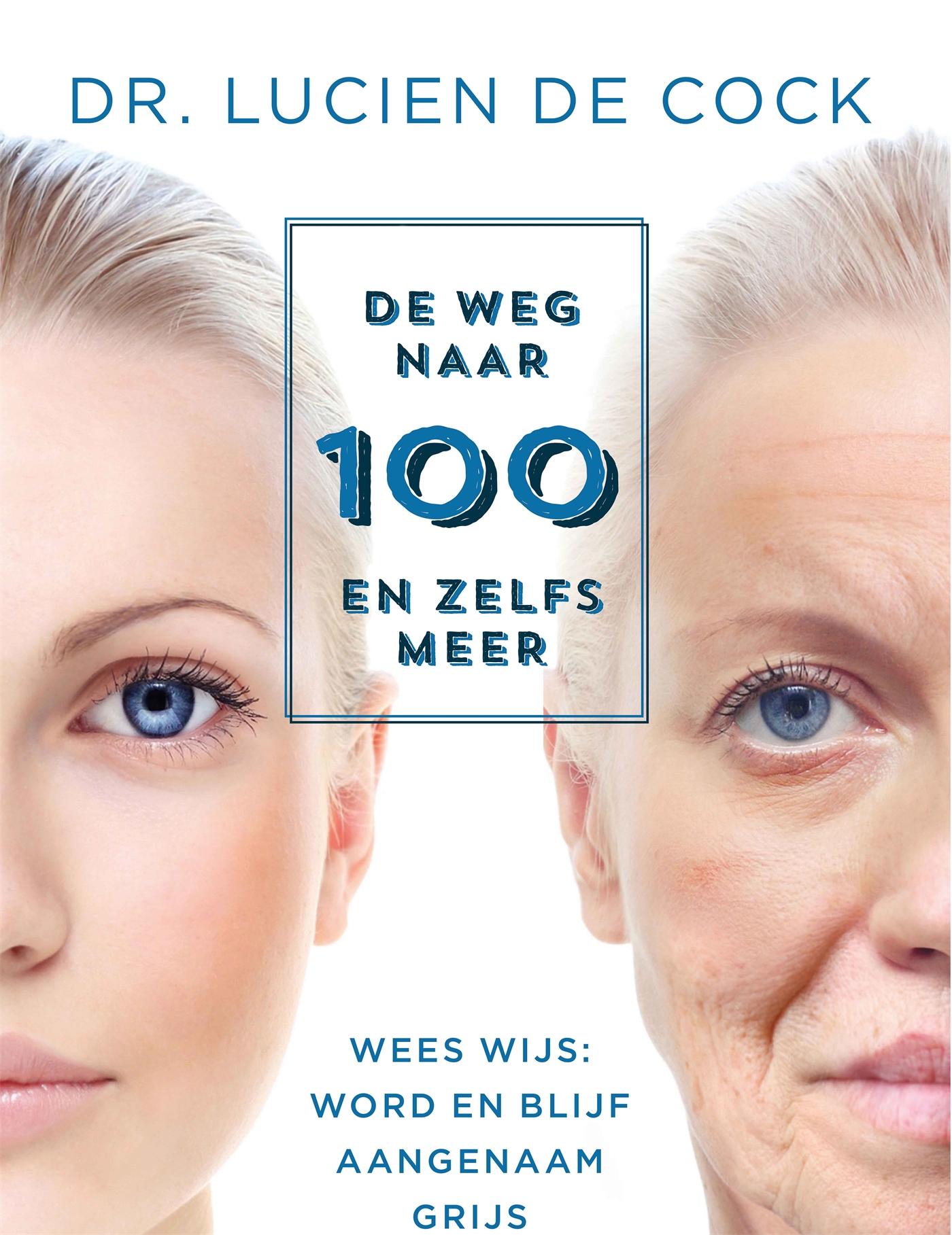 Omslag van De weg naar 100 en zelfs meer