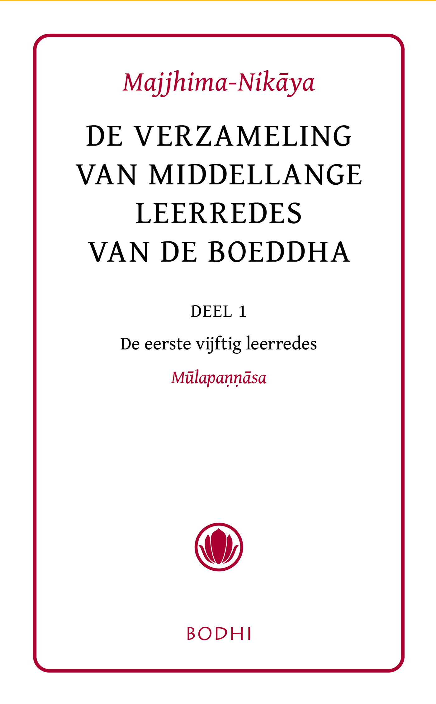 Omslag van 1. De eerste vijftig leerredes (Mulapannasa)