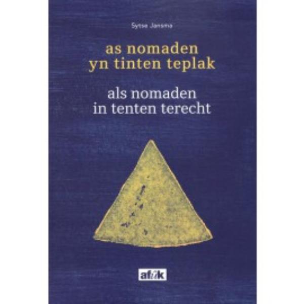 Omslag van As nomaden yn tinten teplak \ Als nomaden in tenten terecht