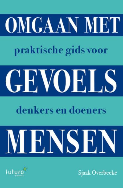 Omslag van Omgaan met gevoelsmensen