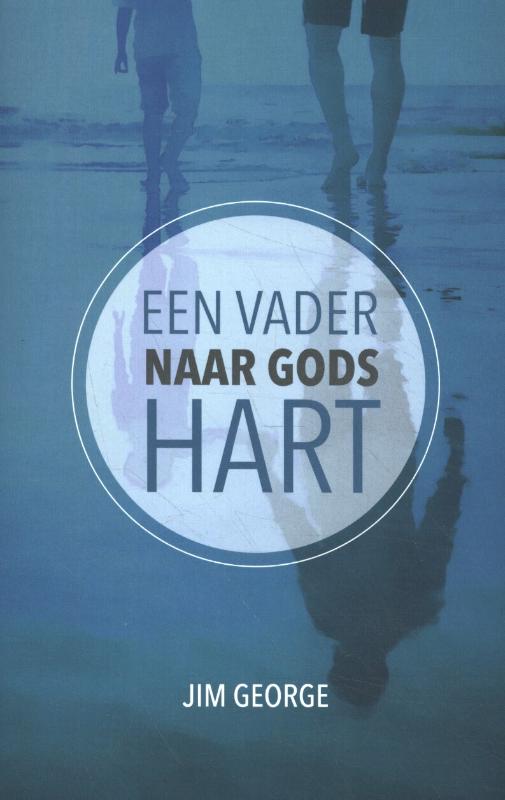Omslag van Een vader naar Gods hart
