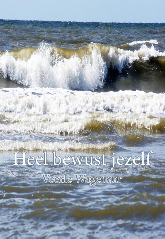 Omslag van Heel bewust jezelf
