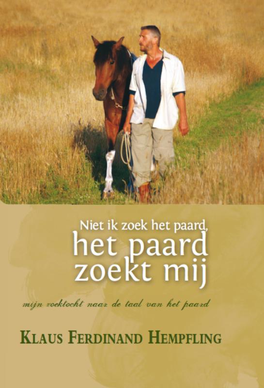 Omslag van Niet ik zoek het paard, het paard zoekt mij