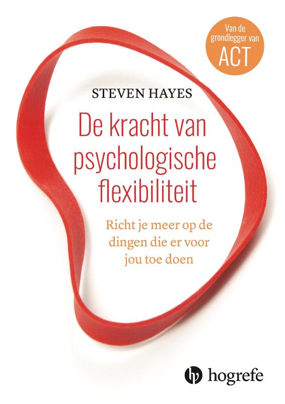 Omslag van De kracht van psychologische flexibiliteit