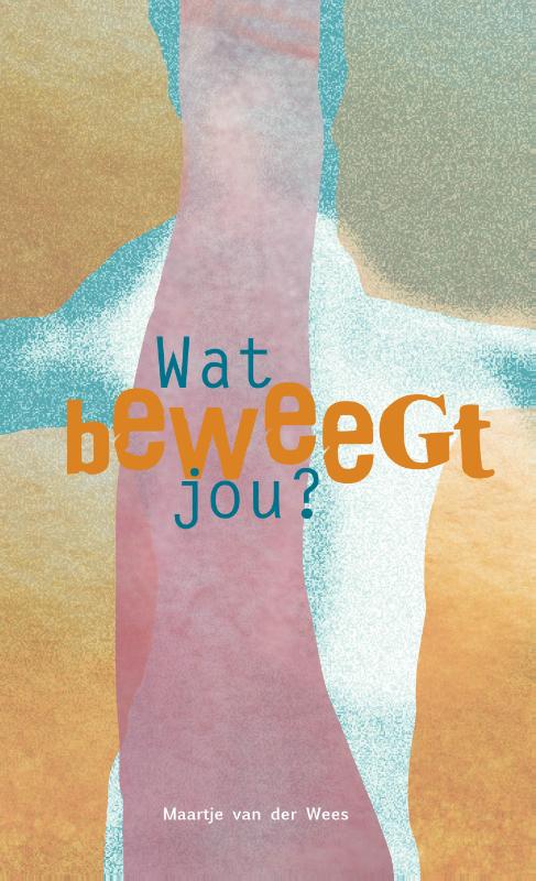 Omslag van Wat beweegt jou?